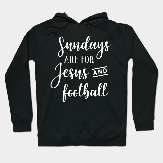 Sundays Are For Jesus And Football Hoodie by ThrivingTees